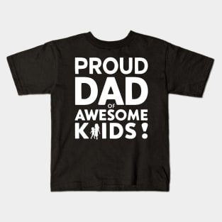 Proud Dad Of Awesome Kids Kids T-Shirt